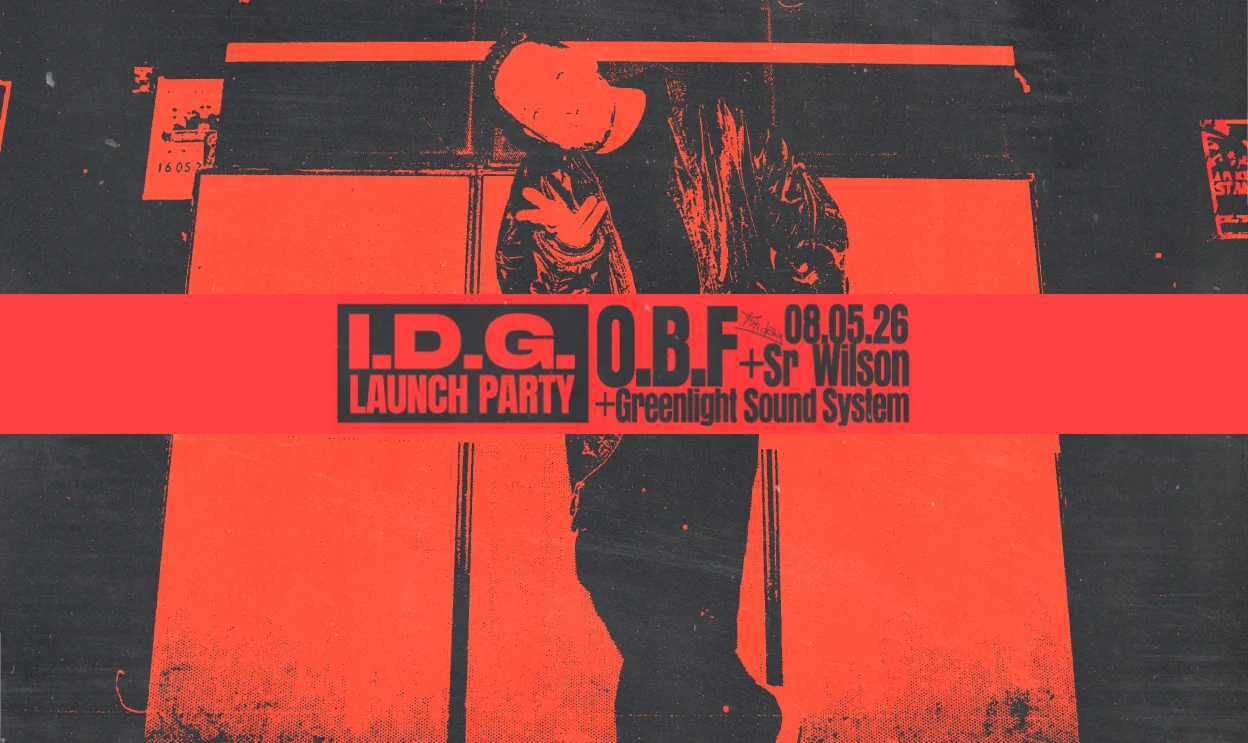Fuego x IDG Launch Party: O.B.F + Sr Wilson + Greenlight Sound System